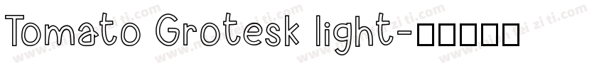 Tomato Grotesk light字体转换